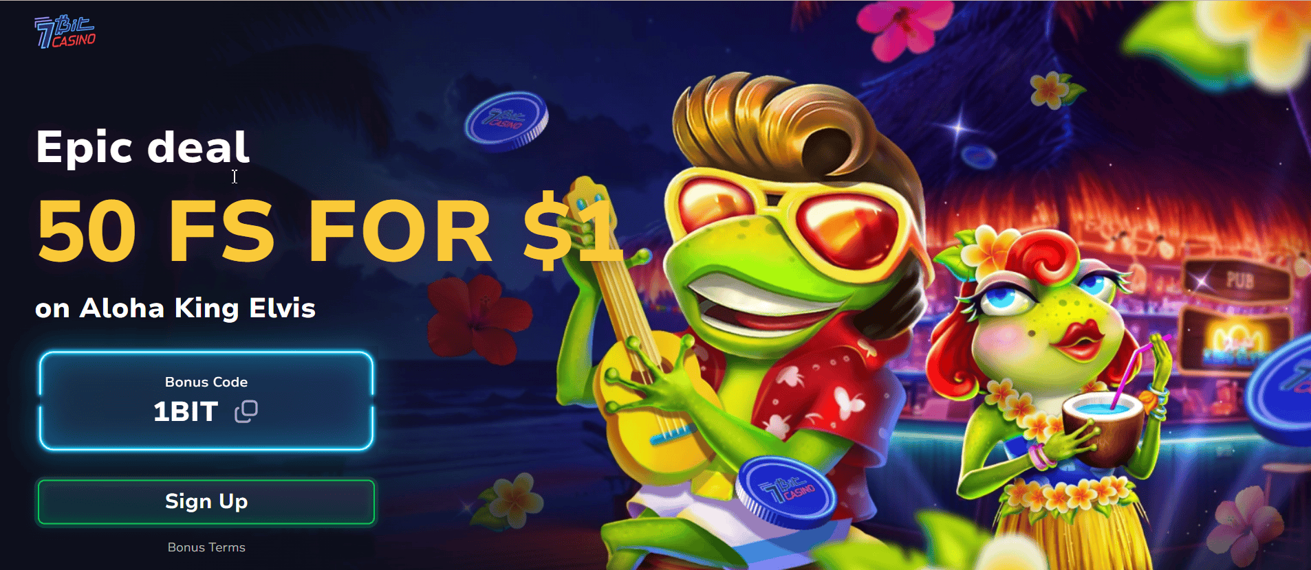 7Bit Casino exclusive offer — 50 free spins for NZ$1 deposit on Aloha King Elvis, bonus code 1BIT