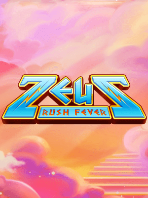 Zeus Rush Fever