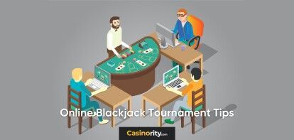 Online Blackjack Tournament Tips