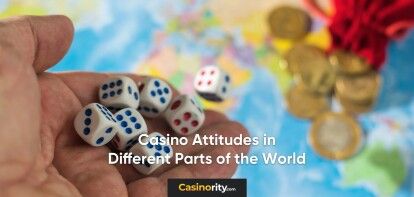 Casino Attitudes in Different Parts of the World