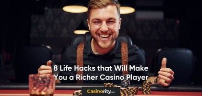 8 life hacks that will make you a richer casino player
