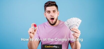 How To Win At The Casino Real Big