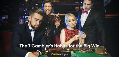 The 7 Gambler’s Habits for the Big Win