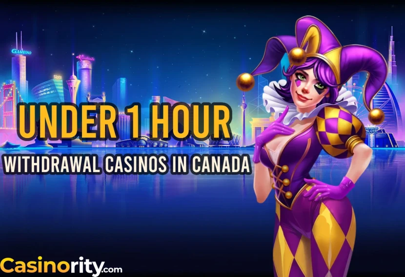 under 1 hour withdrawal casino canada